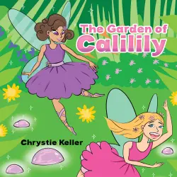 Cover - Chrystie Keller - The Garden of Calilily