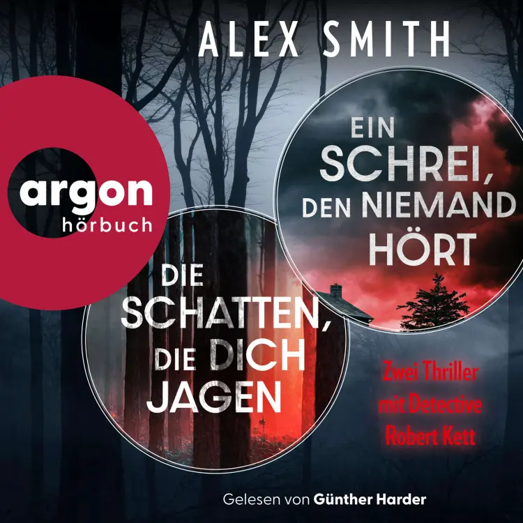 Cover von Alex Smith - Detective Robert Kett - Bundle 1 - Ein Schrei, den niemand hört & Die Schatten, die dich jagen - 2 Thriller