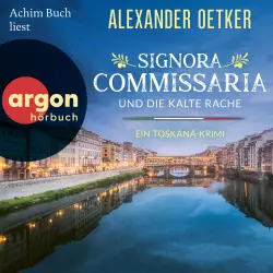 Cover - Alexander Oetker - Giulia Ferrari ermittelt - Band 2 - Signora Commissaria und die kalte Rache - Ein Toskana-Krimi