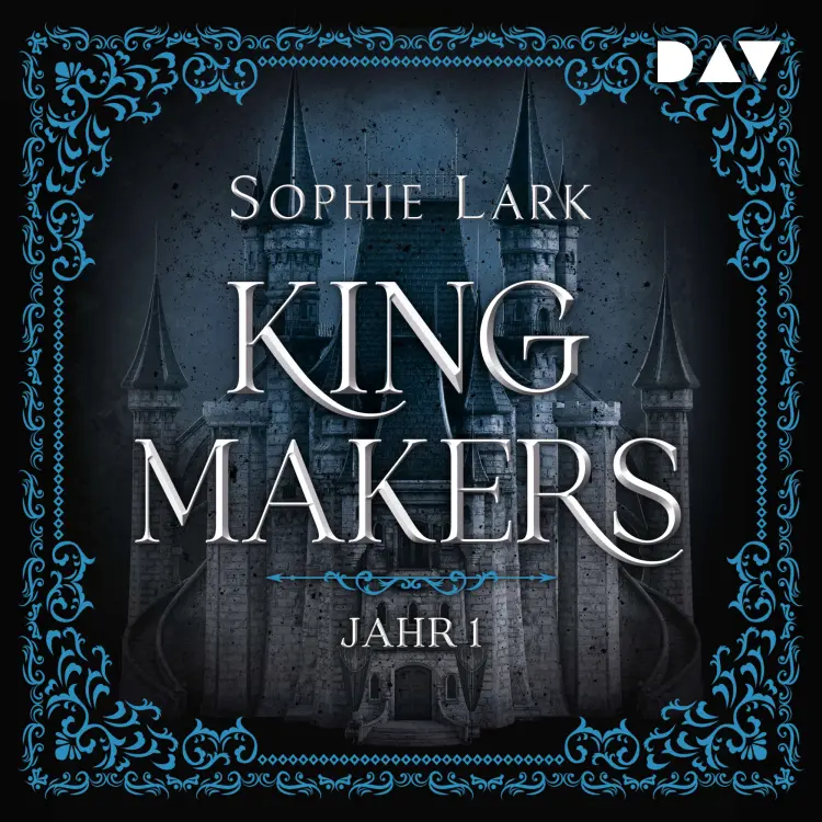 Cover von Sophie Lark - Kingmakers-Reihe - Band 1 - Kingmakers - Jahr 1