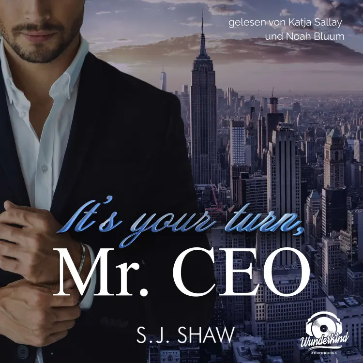 Cover von S. J. Shaw - New York Love - Band 2 - It's your turn, Mr. CEO