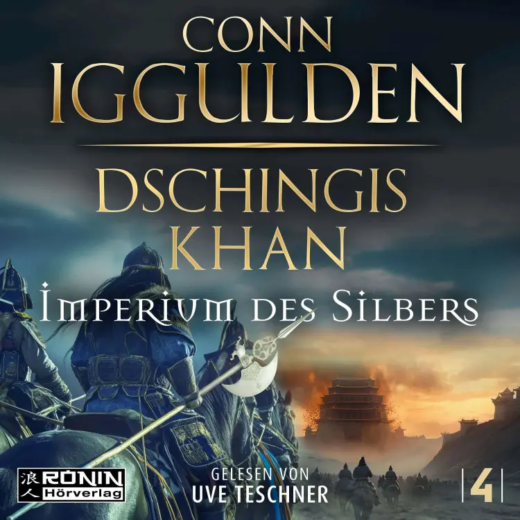 Cover von Conn Iggulden - Dschingis-Khan-Saga - Band 4 - Dschingis Khan - Imperium des Silbers