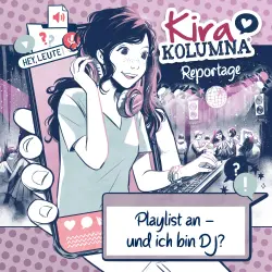 Cover - Kira Kolumna - Playlist an - und ich bin DJ?