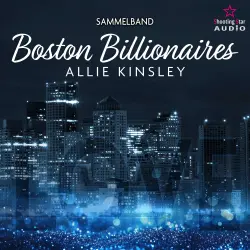 Cover - Allie Kinsley - Boston Billionaires - Band 4 - Der Sammelband