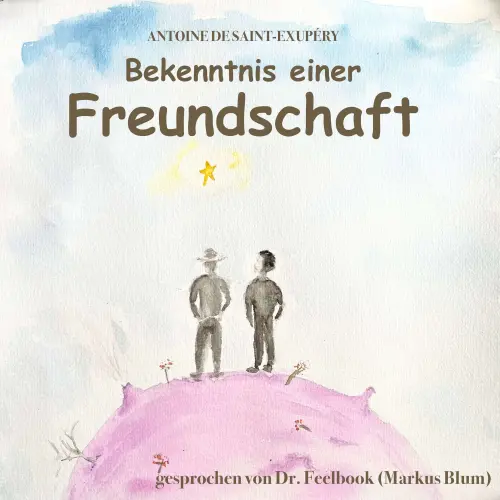 Cover von Antoine de Saint-Exupéry - Bekenntnis einer Freundschaft