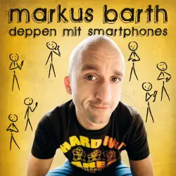 Cover - Markus Barth - Deppen mit Smartphones