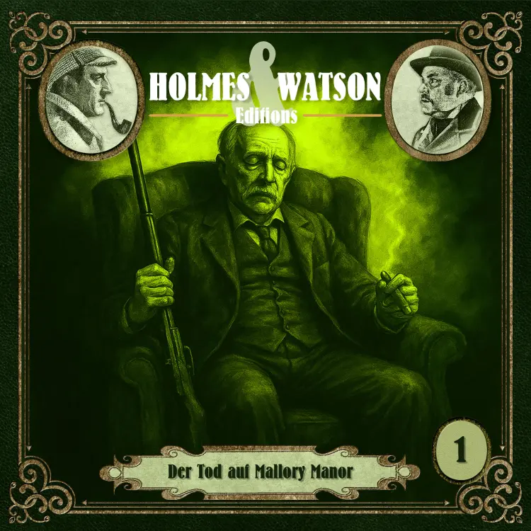 Cover von Holmes & Watson - Folge 1 - Editions: Der Tod auf Mallory Manor