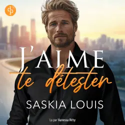 Cover - Saskia Louis - Les Millionnaires de Philadelphie - Tome 1 - J'aime te détester