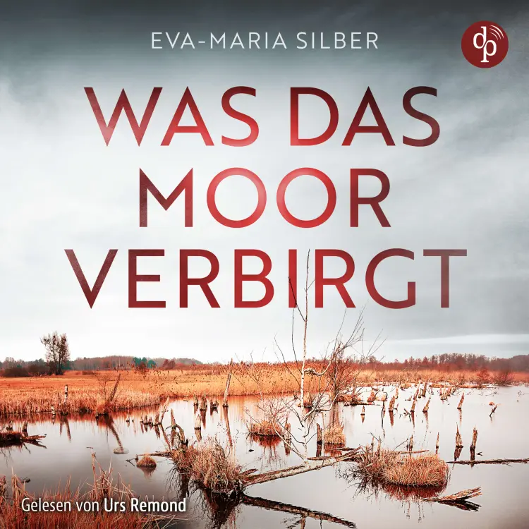 Cover von Eva-Maria Silber - Was das Moor verbirgt | Cold Case Hörbuch - Er hätte die Vergangenheit ruhen lassen sollen ...