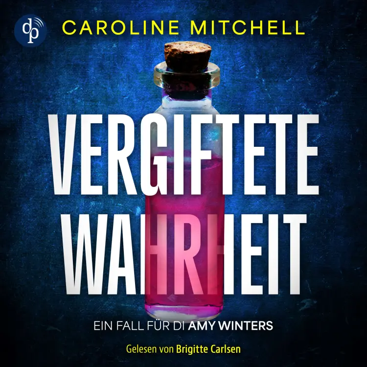 Cover von Caroline Mitchell - Ein Fall für DI Amy Winters - Wenn das Böse zur Familie gehört - Band 2 - Vergiftete Wahrheit | Thriller Hörbuch