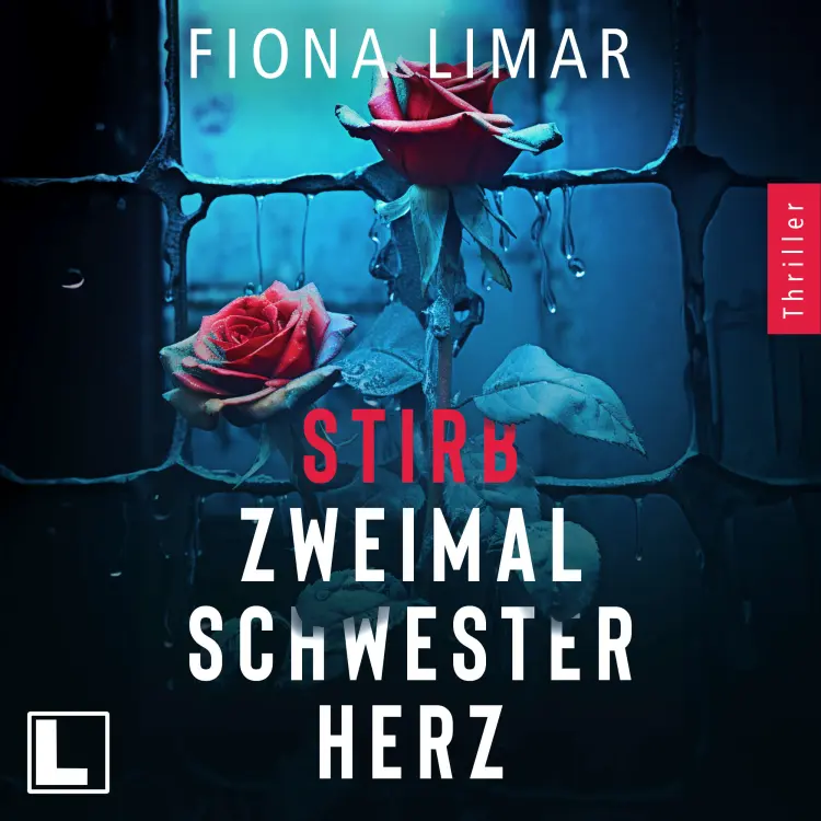 Cover von Fiona Limar - Psychiatrie-Thriller - Band 1 - Stirb zweimal Schwesterherz
