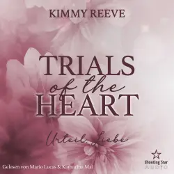 Cover - Kimmy Reeve - Sommernächte in Providence - Band 1 - Trials of the Heart: Urteil: Liebe