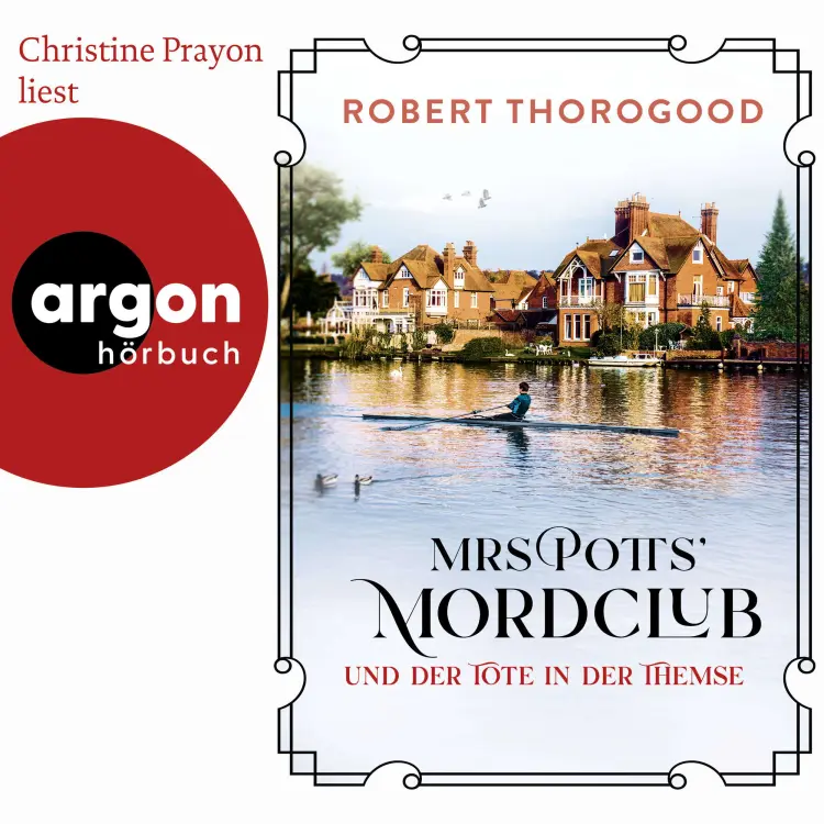 Cover von Robert Thorogood - Mord ist Potts' Hobby - Band 4 - Mrs Potts' Mordclub und der Tote in der Themse