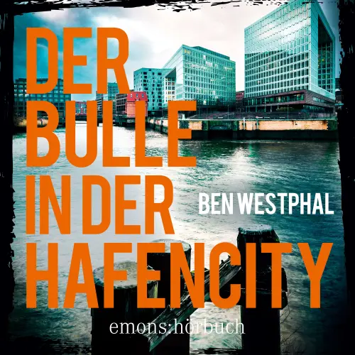 Cover von Ben Westphal - Der Bulle in der Hafencity - Kriminalroman