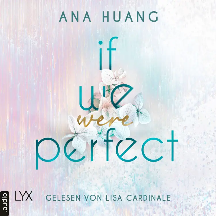 Cover von Ana Huang - If Love Reihe - Teil 4 - If We Were Perfect