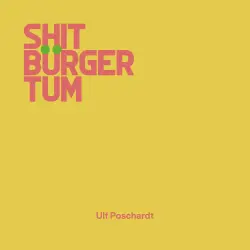 Cover - Ulf Poschardt - Shitbürgertum