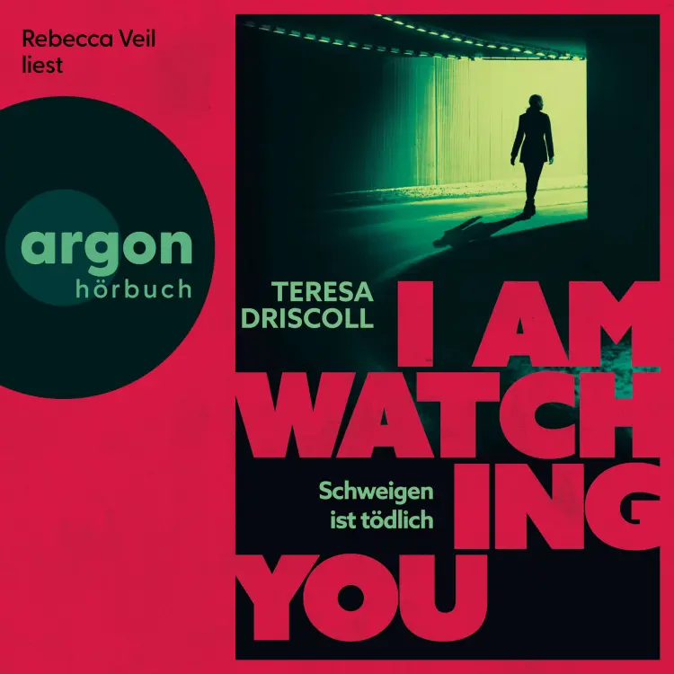 Cover von Teresa Driscoll - I Am Watching You - Schweigen ist tödlich