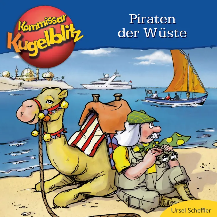 Cover von Ursel Scheffler - Kommissar Kugelblitz - Piraten der Wüste