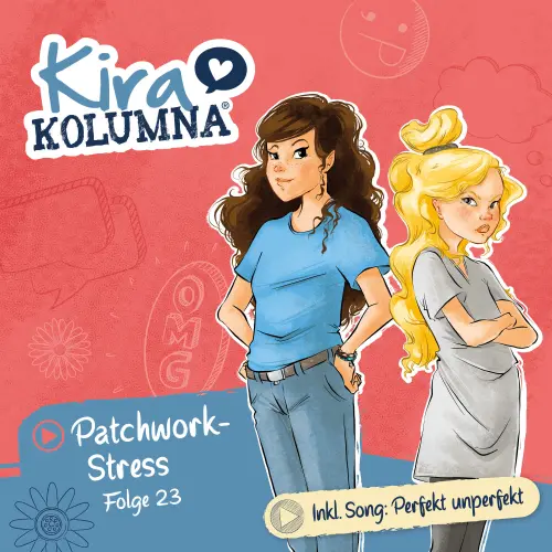 Cover von Kira Kolumna - Folge 23 - Patchwork-Stress
