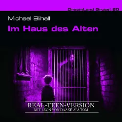 Cover - Dreamland Grusel - Folge 80 - Im Haus des Alten (Real-Teen-Version)