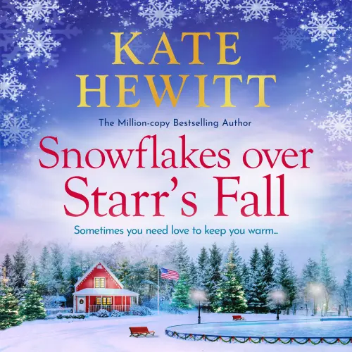Cover - Kate Hewitt - Snowflakes Over Starr's Fall - Starr's Fall, Book 3