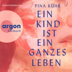 Cover - Pina Kühr - Ein Kind ist ein ganzes Leben