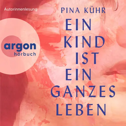 Cover von Pina Kühr - Ein Kind ist ein ganzes Leben