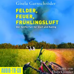 Cover - Gisela Garnschröder - Ein-Steif-und-Kantig-Krimi - Band 5 - Felder, Feuer, Frühlingsluft