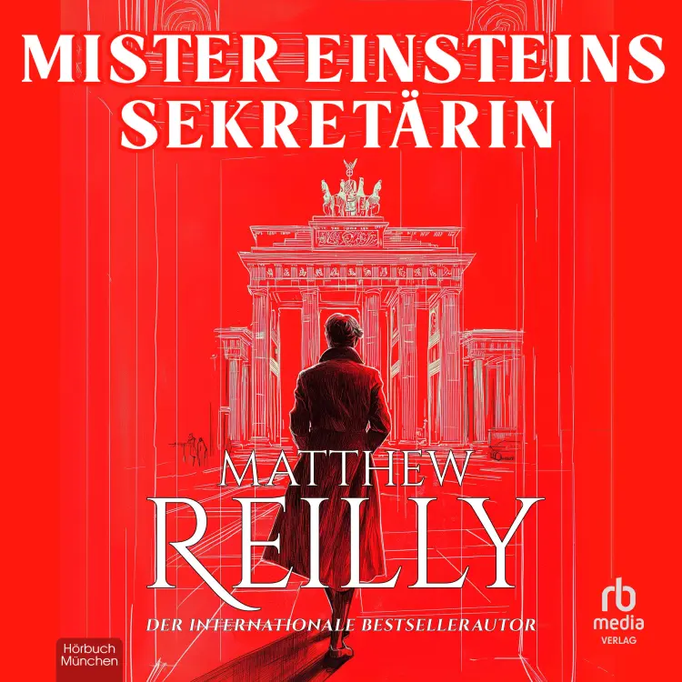 Cover von Matthew Reilly - Mister Einsteins Sekretärin