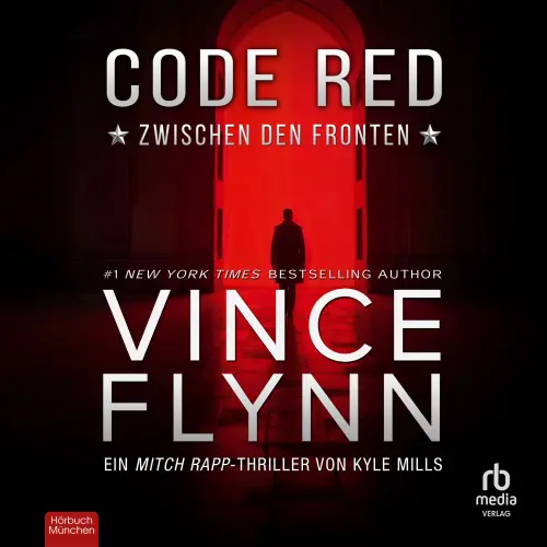 Cover von Kyle Mills - Mitch Rapp - Band 22 - Code Red - Zwischen den Fronten
