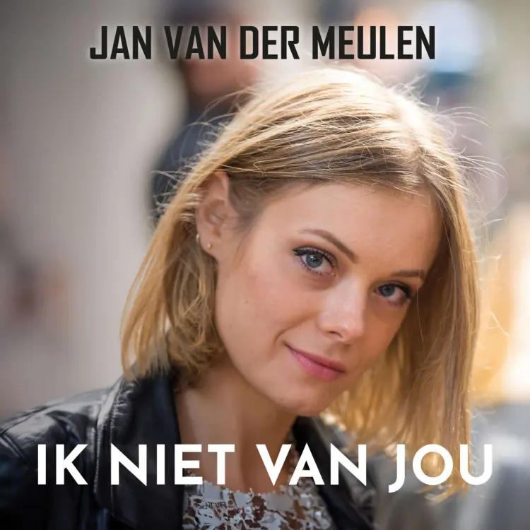 Cover von Jan van der Meulen - Ik niet van jou