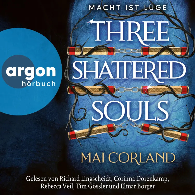 Cover von Mai Corland - The Broken Blades - Band 3 - Three Shattered Souls - Macht ist Lüge