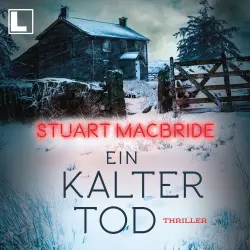 Cover - Stuart MacBride - Ein kalter Tod