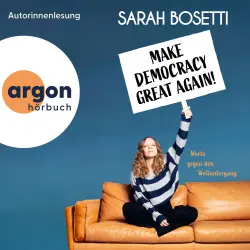 Cover - Sarah Bosetti - Make Democracy Great Again - Worte gegen den Weltuntergang