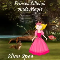 Cover - Ellen Spee - Princes Lilleigh vindt magie