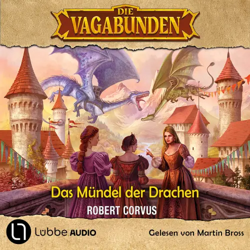 Cover von Robert Corvus - Die Vagabunden - Teil 1 - Das Mündel der Drachen