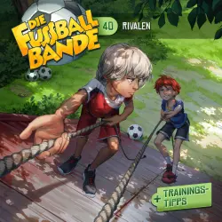 Cover - Die Fussballbande - Folge 40 - Rivalen