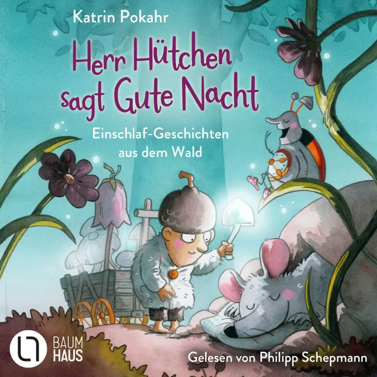 Cover von Katrin Pokahr - Herr Hütchen - Teil 1 - Herr Hütchen sagt Gute Nacht - Einschlaf-Geschichten aus dem Wald