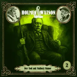 Cover - Holmes & Watson - Folge 2 - Editions: Der Tod auf Mallory Manor