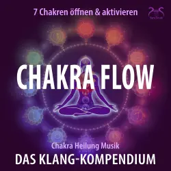 Cover - Torsten Abrolat - Chakra Flow - Chakra Heilung Musik - 7 Chakren öffnen & aktivieren - Das Klang-Kompendium: Frequenzmusik zur Chakra-Aktivierung - Meditation & Heilung