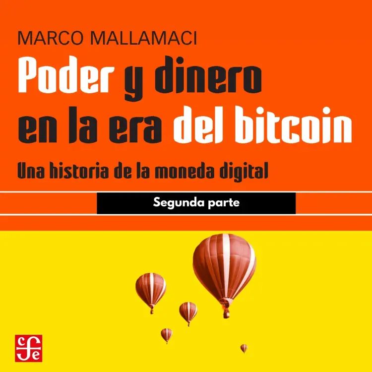 Cover von Marco Mallamaci - Poder y dinero en la era del bitcoin - Una historia de la moneda digital - Parte 2 - Segunda parte