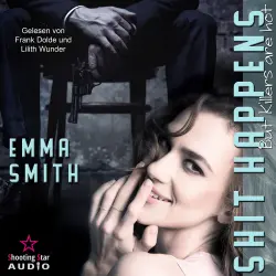 Cover - Emma Smith - NY-Mafia - Band 1 - Shit Happens: but Killers are hot