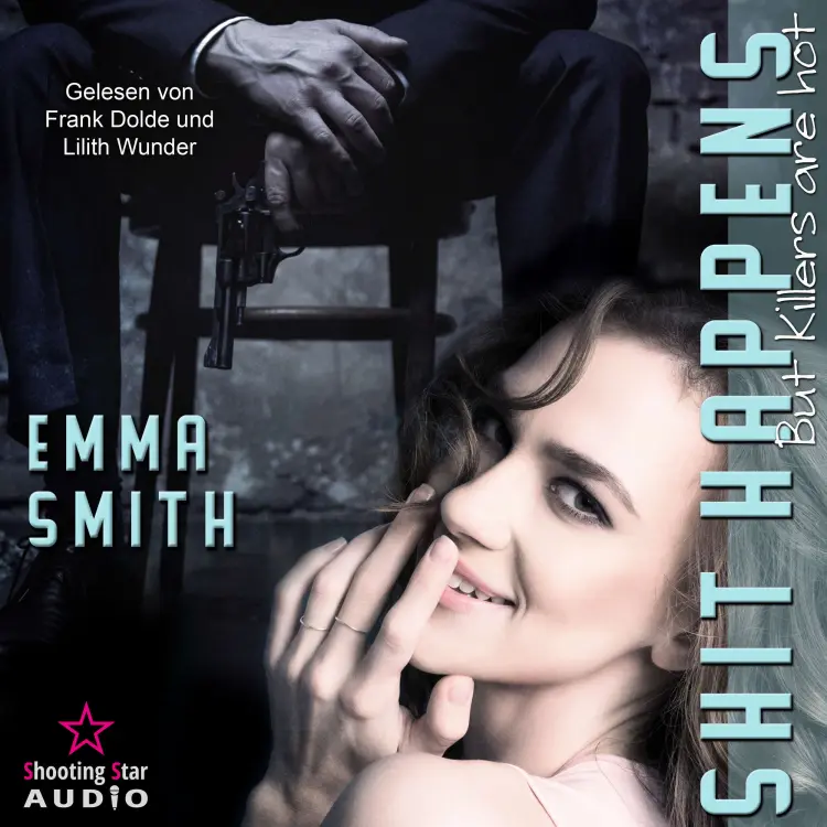 Cover von Emma Smith - NY-Mafia - Band 1 - Shit Happens: but Killers are hot