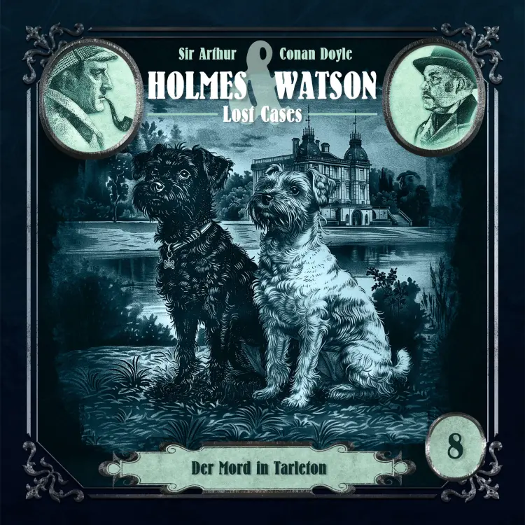 Cover von Holmes & Watson - Folge 8 - Lost Cases: Der Mord in Tarleton