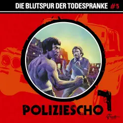 Cover - Poliziescho - Folge 5 - Die Blutspur der Todespranke