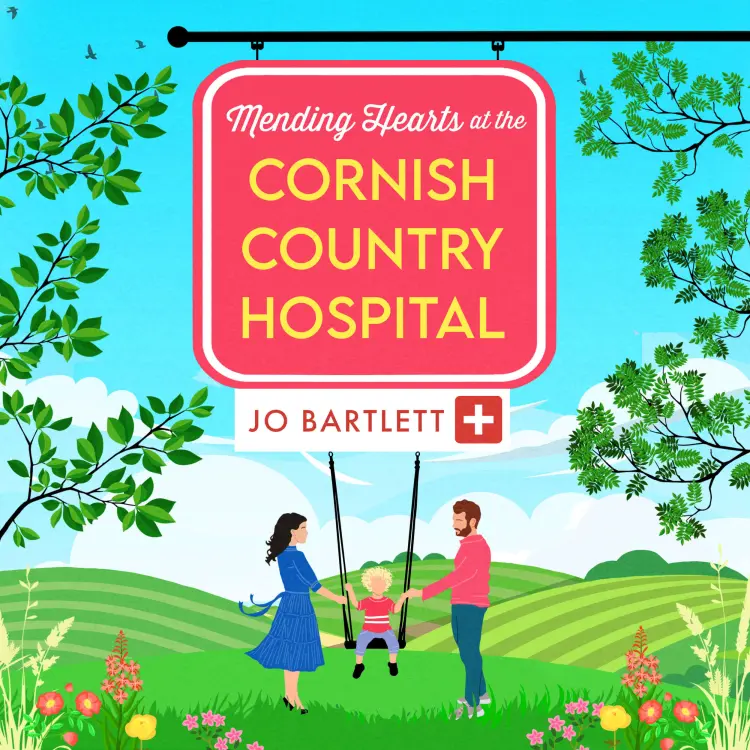 Cover von Jo Bartlett - Mending Hearts at the Cornish Country Hospital - The Cornish Country Hospital, Book 6