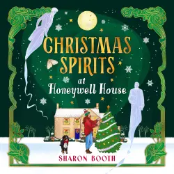 Cover - Sharon Booth - Christmas Spirits at Honeywell House - Ghosts of Rowan Vale, Book 3