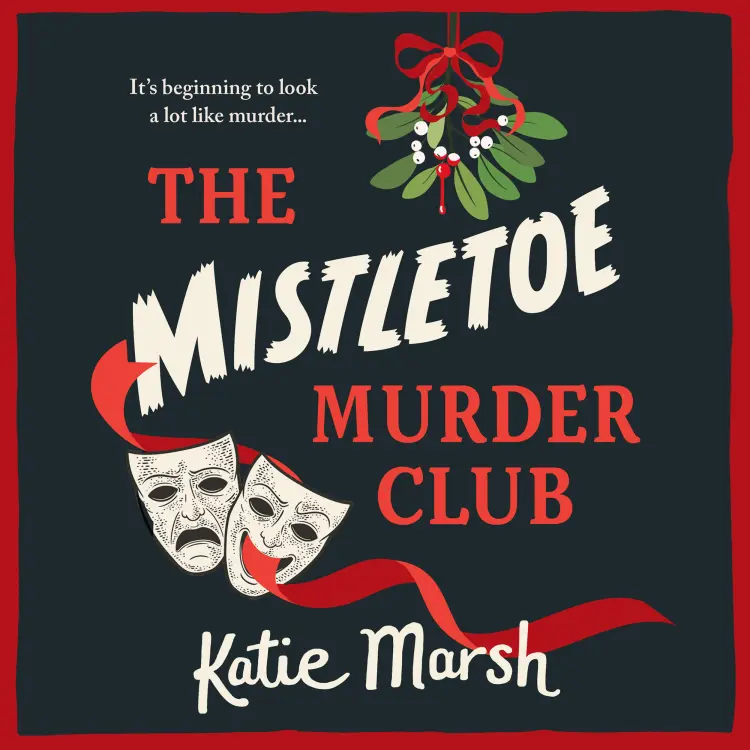 Cover von Katie Marsh - The Mistletoe Murder Club - The Bad Girls Detective Agency, Book 4