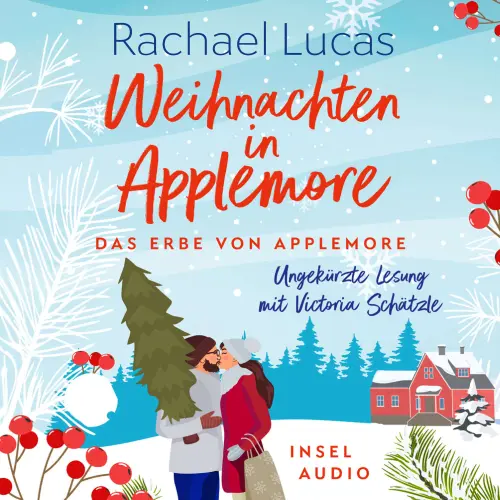 Cover - Rachael Lucas - Das Erbe von Applemore - Roman - Band 4 - Weihnachten in Applemore