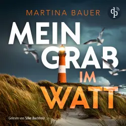 Cover - Martina Bauer - Ostfriesenmädchen-Reihe - Band 1 - Mein Grab im Watt | Nordseekrimi Hörbuch
